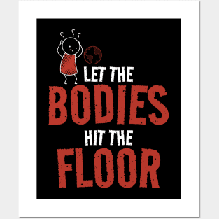 Let The Bodies Hit The Floor - Wondering Stickman Posters and Art